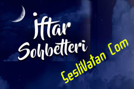  Seslivatan İftar Sohbetleri